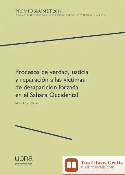 Descargar Procesos De Verdad, Justicia Y Reparación A Las Víctimas De Desaparición Forzada En El Sahara Occidental