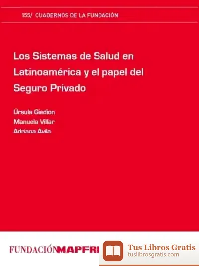 Descargar Los Sistemas De Salud En Latinoamérica Y El Papel Del Seguro Privado de Icb