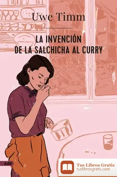 Descargar La Invención De La Salchicha Al Curry (Adn)