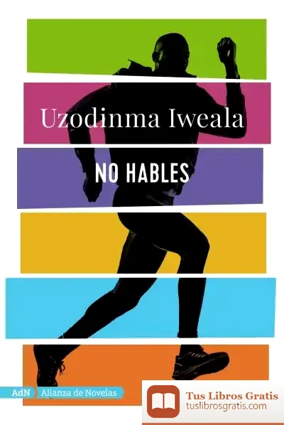 Descargar No Hables (Adn) de Uzodinma Iweala