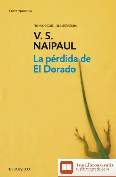 Descargar La Pérdida De El Dorado de V. S. Naipaul