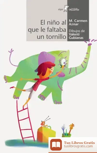 Descargar El Niño Al Que Le Faltaba Un Tornillo de Valentí Gubianas