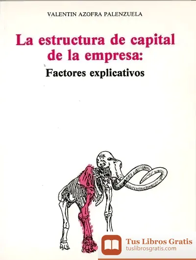 Descargar Estructura De Capital De La Empresa: Factores Explicativos, La de Marta Cunill
