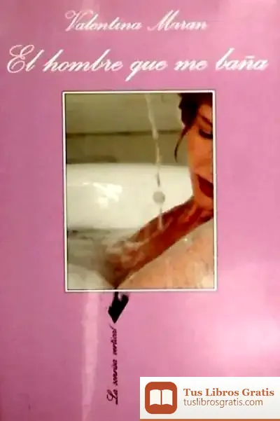 Descargar El Hombre Que Me Baña de Patrícia Gabancho
