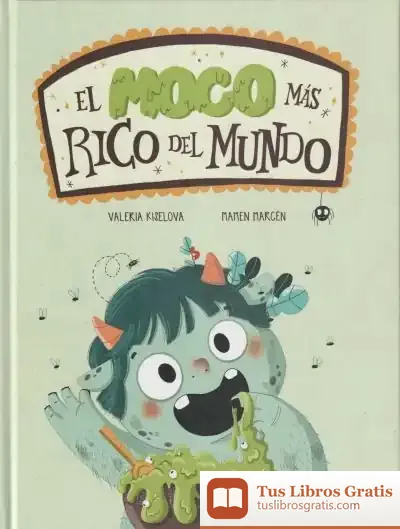 Descargar El Moco Más Rico Del Mundo