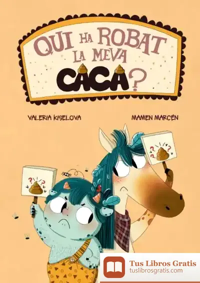 Descargar Qui Ha Rovat La Meva Caca? de Valeria Kiselova Savrasova
