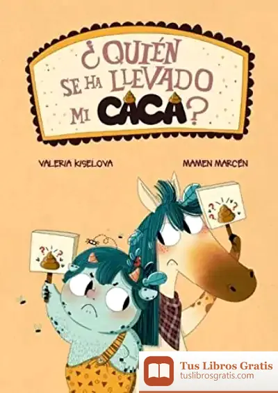 Descargar ¿Quién Se Ha Llevado Mi Caca?