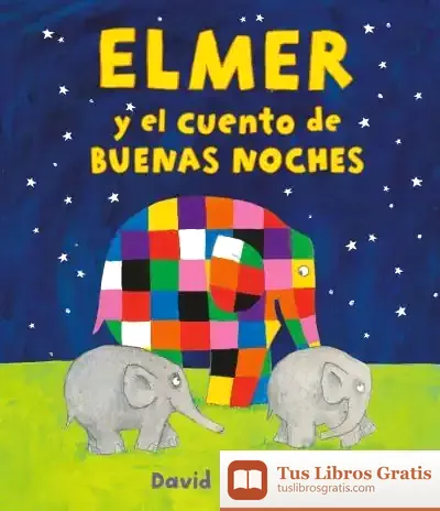 Descargar Elmer Y El Cuento De Buenas Noches (Elmer. Álbum Ilustrado)