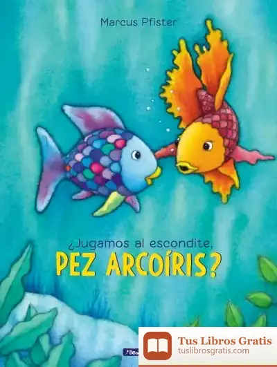Descargar ¿Jugamos Al Escondite, Pez Arcoíris? (El Pez Arcoíris)