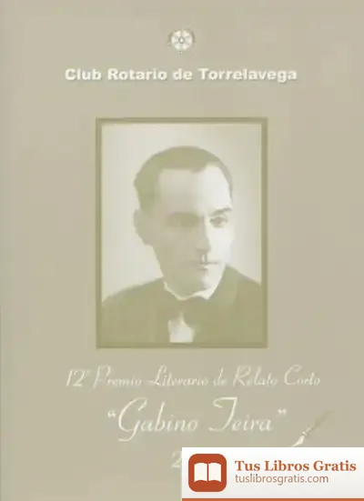 Descargar 12º Premio Literario De Relato Corto ""Gabino Teira"", 2010