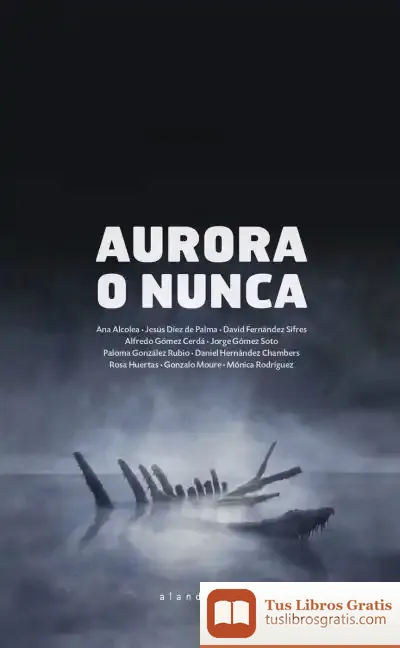 Descargar Aurora O Nunca de Varios Autores
