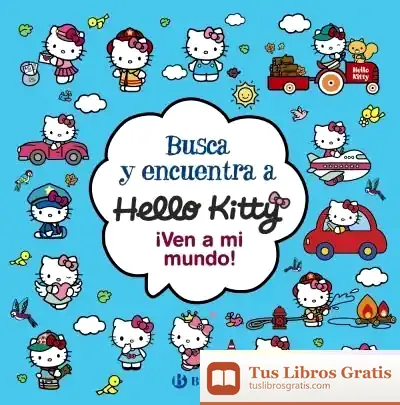 Descargar Busca Y Encuentra A Hello Kitty. ¡Ven A Mi Mundo! de Leah Goldberg