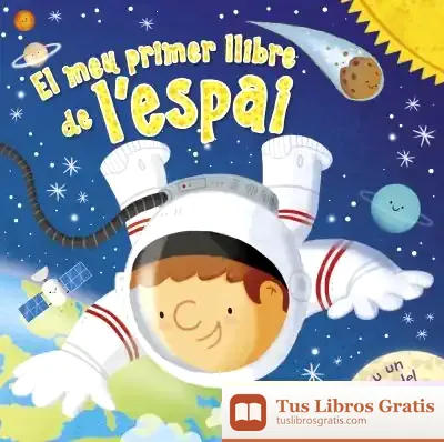 Descargar El Meu Primer Llibre De L'Espai de Chris-anne ·