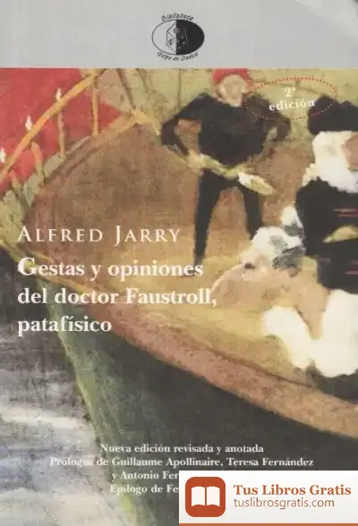 Descargar Gestas Y Opiniones Del Doctor Faustroll, Patafísico