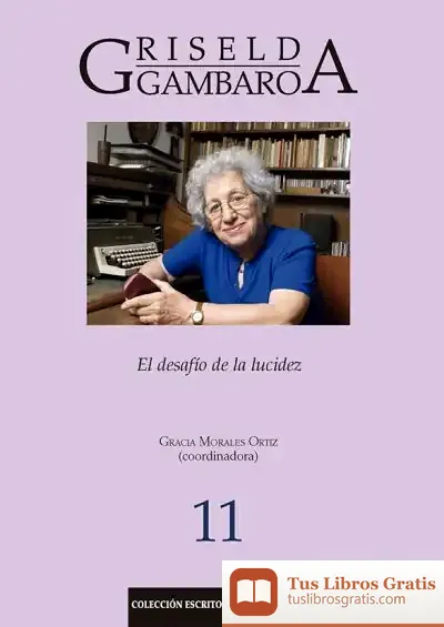 Descargar Griselda Gambaro: El Desafío De La Lucidez de Varios Autores