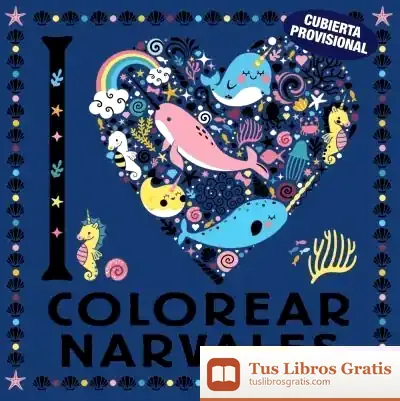 Descargar I Love Colorear Narvales