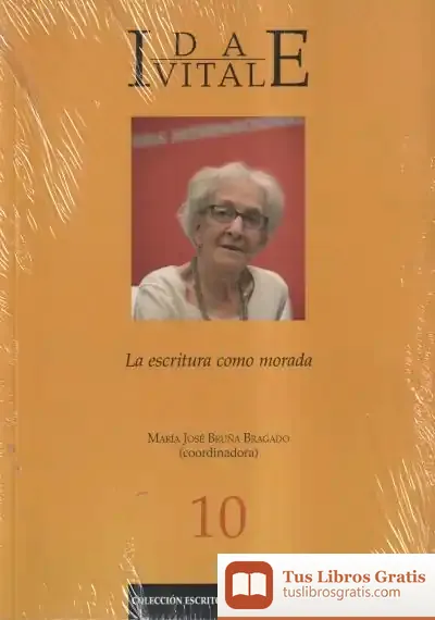 Descargar Ida Vitale: La Escritura Como Morada