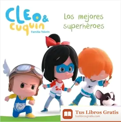 Descargar Los Mejores Superhéroes (Cleo Y Cuquín. Primeras Lecturas)