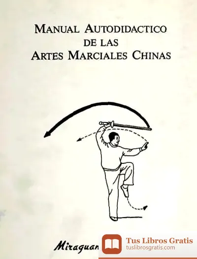 Descargar Manual Autodidáctico De Artes Marciales Chinas de José Mendoza