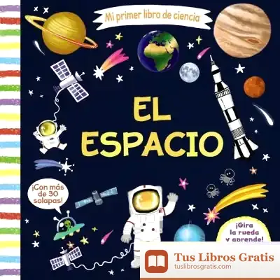 Descargar Mi Primer Libro De Ciencia. El Espacio de Sabina Colloredo