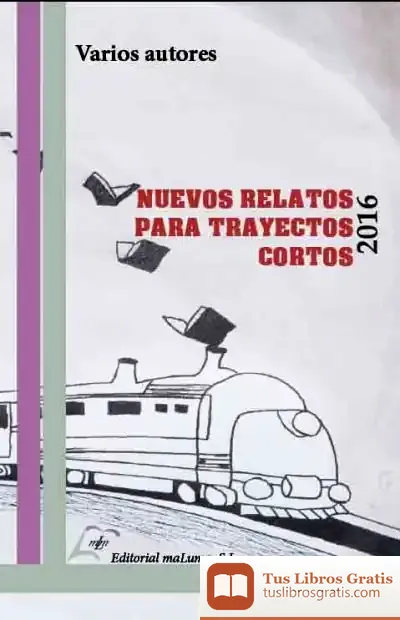 Descargar Nuevos Relatos Para Trayectos Cortos 2016