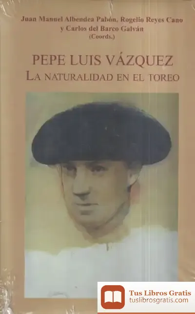 Descargar Pepe Luis Vazquez La Naturalidad En El Toreo