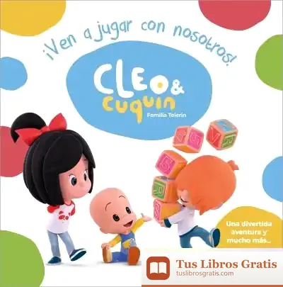 Descargar ¡Ven A Jugar Con Nosotros! (Cleo Y Cuquín. Álbum Ilustrado.)