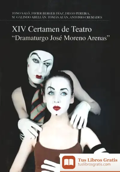 Descargar Xiv Certamen De Teatro Dramaturgo José Moreno Arenas