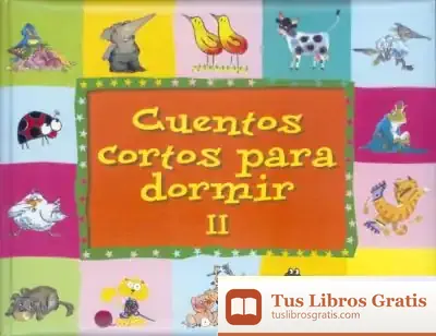 Descargar Cuentos Cortos Para Dormir Volumen Ii de María Zozaya Montes