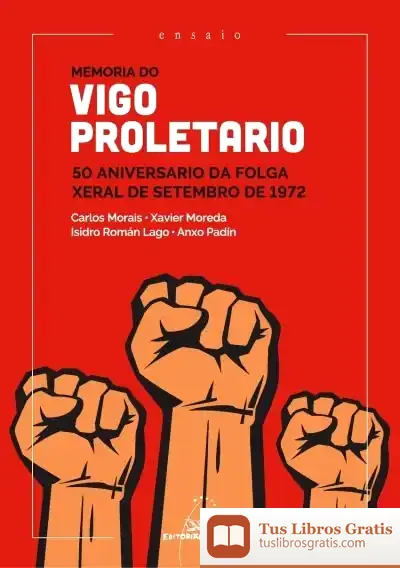 Descargar Memoria Do Vigo Proletario. 50 Aniversario Da Folga Xeral De Setembro De 1972