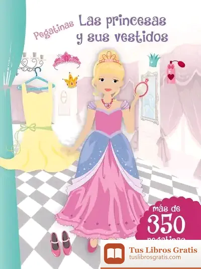 Descargar Pegatinas. Las Princesas Y Sus Vestidos (N.Ed