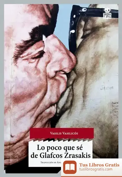 Descargar Lo Poco Que Sé De Glafcos Zrasakis de Vasilis Vasilikos