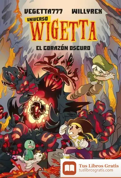 Descargar Universo Wigetta 3. El Corazón Oscuro de Vegetta777 y Willyrex