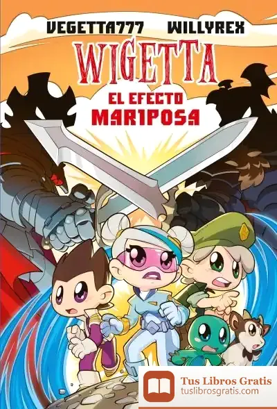 Descargar Wigetta 15. El Efecto Mariposa de Vegetta777 y Willyrex