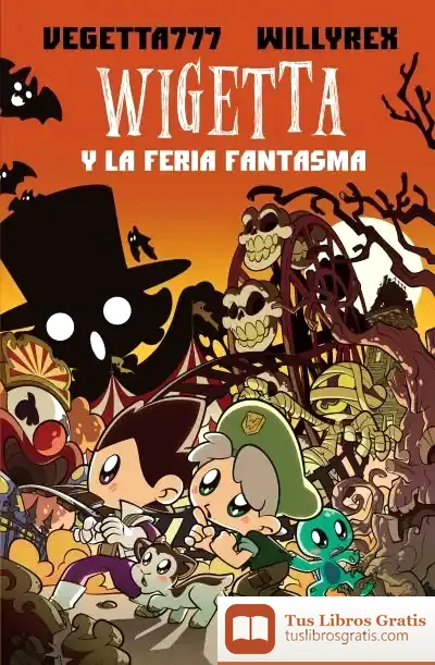 Descargar Wigetta Y La Feria Fantasma de Vegetta777 y Willyrex