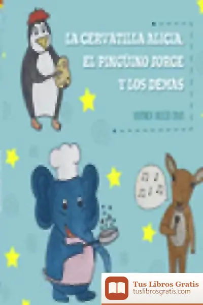 Descargar Cervatilla Alicia, El Pingüino Jorge Y Los Demás
