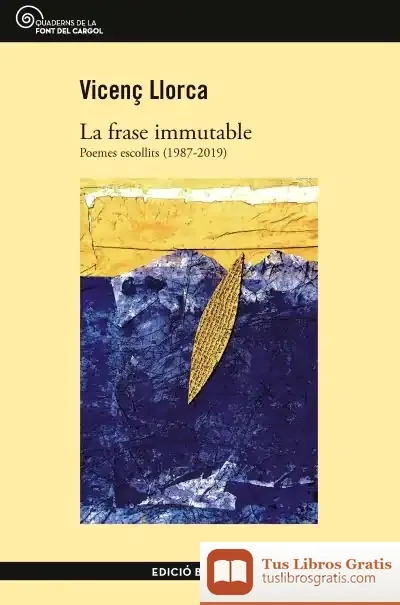 Descargar La Frase Immutable: Poemes Escollits (1987-2019)