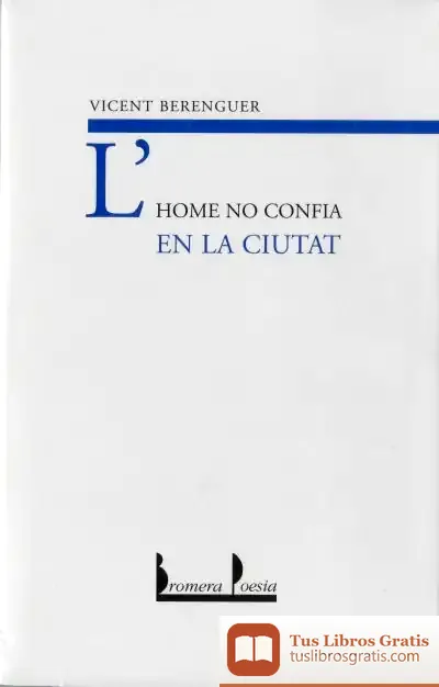 Descargar L´Home No Confia En La Ciutat