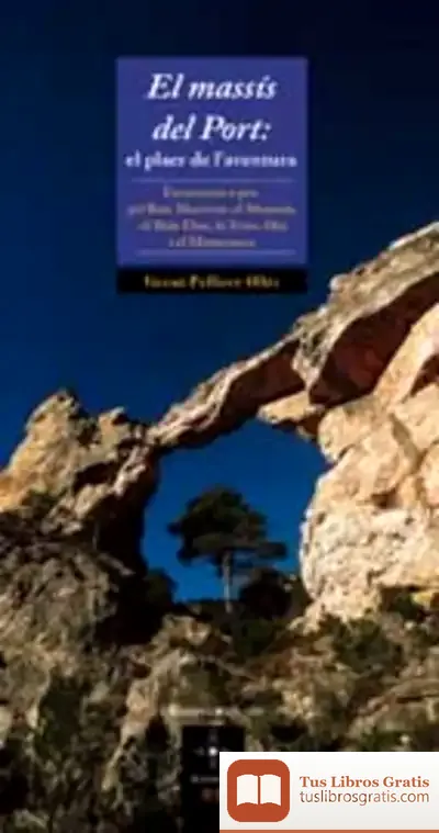 Descargar El Massís Del Port: El Plaer De L'Aventura