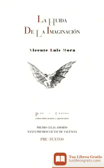 Descargar La Huida De La Imaginación de Vicente Luis Mora