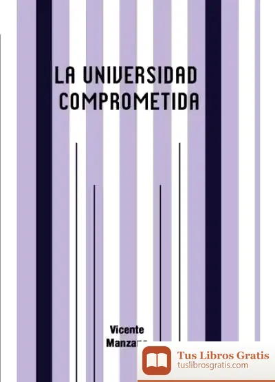 Descargar La Universidad Comprometida de Maitane Valdecantos Flores