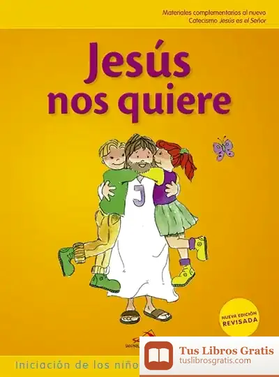 Descargar Jesús Nos Quiere 1 (Libro Del Niño) Iniciación De Los Niños A La Vida Cristiana 1