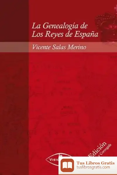 Descargar La Genealogía De Los Reyes De España 4º Edición