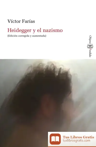 Descargar Heidegger Y El Nazismo de Francisco Diego de Aynsa y de Iriarte