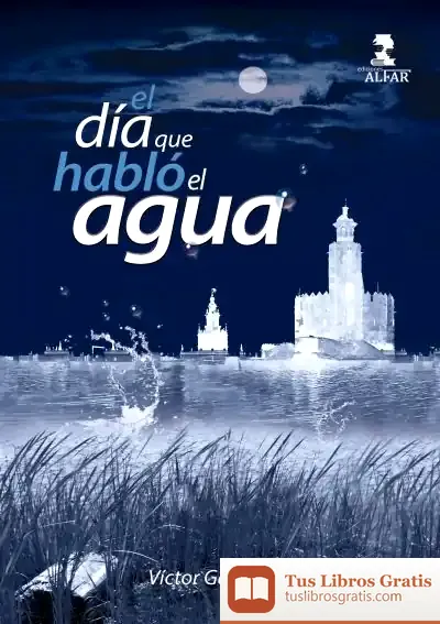 Descargar El Día Que Habló El Agua