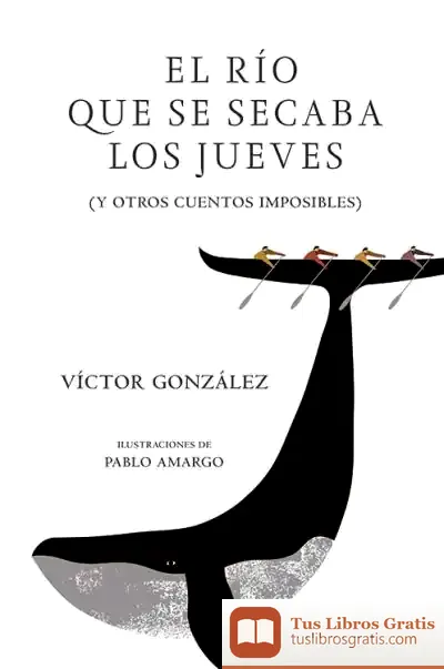 Descargar El Río Que Se Secaba Los Jueves