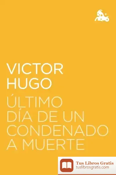 Descargar Último Día De Un Condenado A Muerte