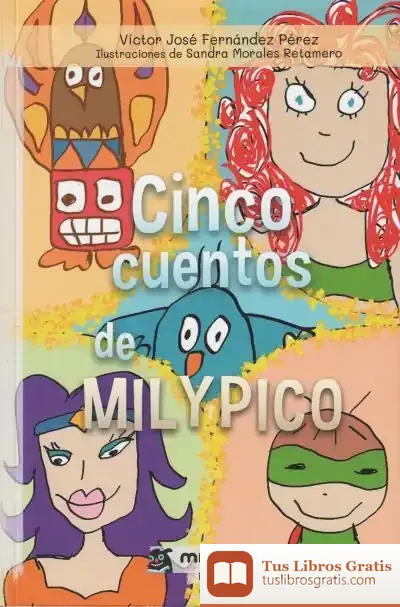 Descargar Cinco Cuentos De Milypico de Víctor José Fernández Pérez
