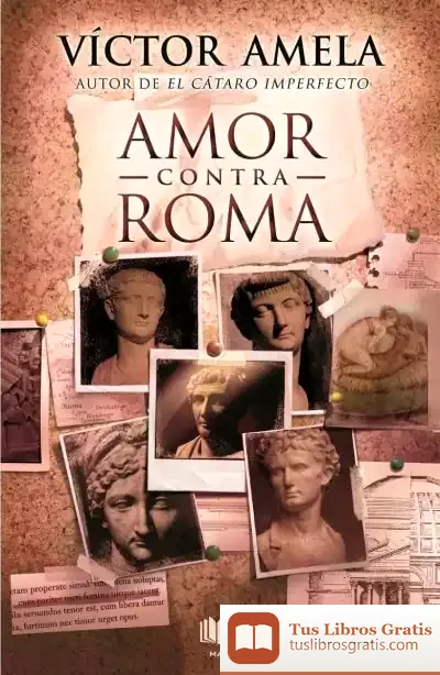 Descargar Amor Contra Roma de Víctor-m. Amela