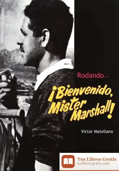 Descargar Rodando... ¡Bienvenido, Mister Marshall! de José Carlos Somoza